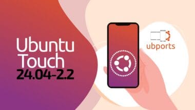 Ubuntu Touch 24.04-2.2 yayınlandı: Linux mobil cihazlarda VoLTE sorunu bitti, güvenlik yamalandı